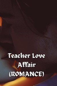 bokomslag Teacher Love Affair (ROMANCE)