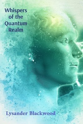 Whispers of the Quantum Realm: Navigating the Labyrinth of Dreams and Unconscious Realms 1