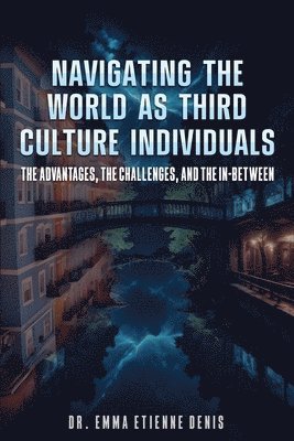 Navigating the World as Third Culture Individuals 1