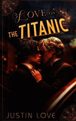 Justin Love - Love on the Titanic, Häftad. Tillgänglighet: Lägg i varukorg