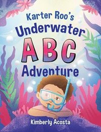 bokomslag Karter Roo's Underwater ABC Adventure