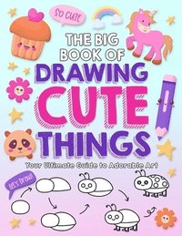 bokomslag The Big Book of Drawing Cute Things