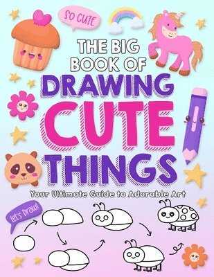Waterwoods School, Jerry Jones, Wutigerr - Big Book of Drawing Cute Things, Häftad