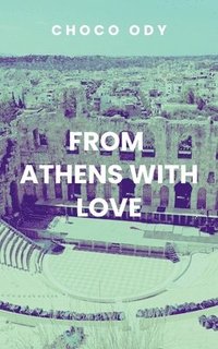 bokomslag From Athens With Love