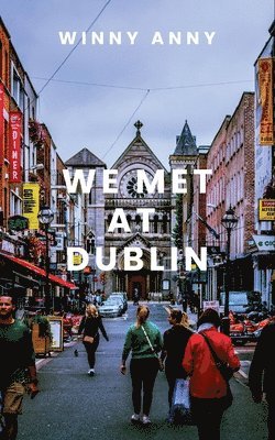 We Met at Dublin 1