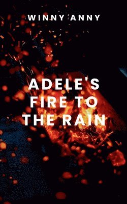 Adele's Fire to the Rain 1