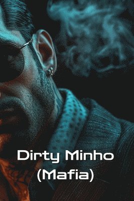 bokomslag Dirty Minho (Mafia)