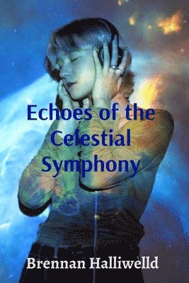 bokomslag Echoes of the Celestial Symphony