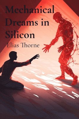 Mechanical Dreams in Silicon 1