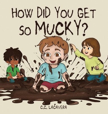 bokomslag How did you get so mucky?