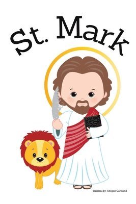 St. Mark the Gospel Writer - Children's Christian Book - Lives of the Saints 1