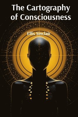 bokomslag Cartography of Consciousness