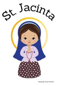 bokomslag St. Jacinta - Children's Christian Book - Lives of the Saints