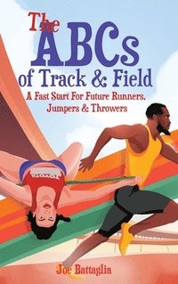 bokomslag The ABCs of Track & Field