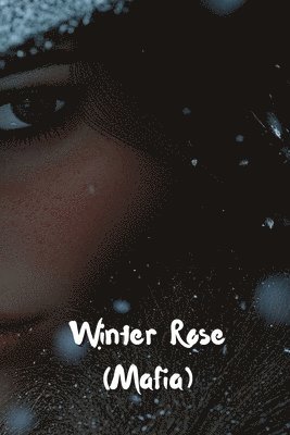 Winter Rose (Mafia) 1