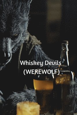 bokomslag Whiskey Devils (WEREWOLF)