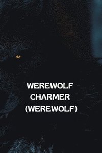 bokomslag Werewolf Charmer (Werewolf)