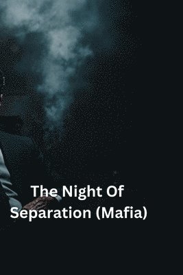 bokomslag Night Of Separation (Mafia)
