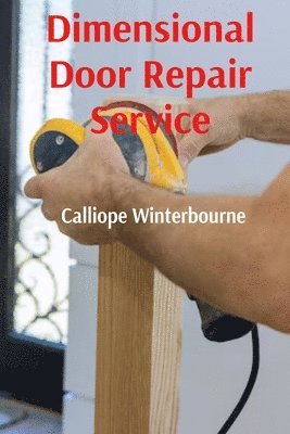 bokomslag Dimensional Door Repair Service: Quick Guidelines for Maintaining Portals Between Universes