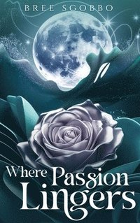 bokomslag Where Passion Lingers