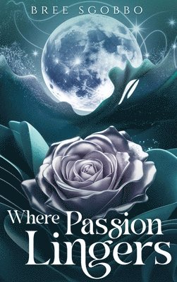 bokomslag Where Passion Lingers