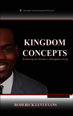 Mister Roderick L Evans - Kingdom Concepts, Inbunden