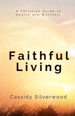 Faithful Living 1