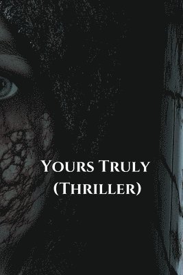 Yours Truly (Thriller) 1