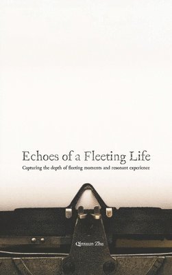 Echoes of a Fleeting Life 1