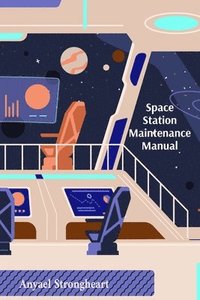 bokomslag Space Station Maintenance Manual