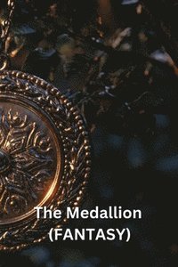 bokomslag The Medallion (FANTASY)