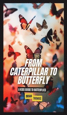 bokomslag From Caterpillar to Butterfly