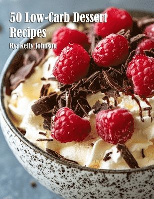 bokomslag 50 Low-Carb Dessert Recipes