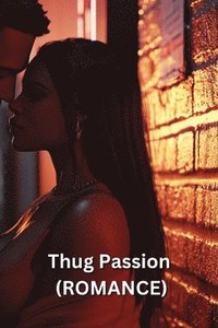 bokomslag Thug Passion (ROMANCE)