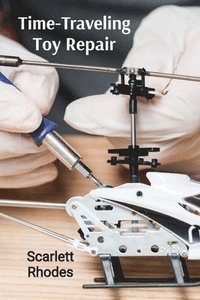 bokomslag Time-Traveling Toy Repair