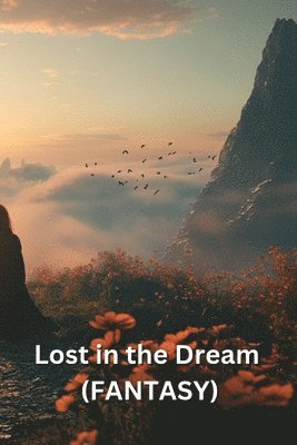 bokomslag Lost in the Dream (FANTASY)