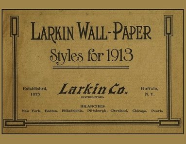 bokomslag Larkin Wall-Paper Styles for 1913