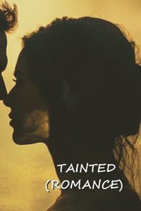 bokomslag Tainted (Romance)