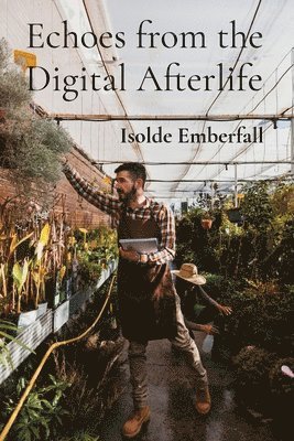 Echoes from the Digital Afterlife: A Practical Guide to Cultivating Bio luminescent Flora and Harnessing Cosmic Energy for Intergalactic Horticulture 1