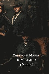 bokomslag Tales of Mafia Kim family (Mafia)