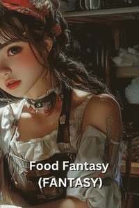 bokomslag Food Fantasy (FANTASY)