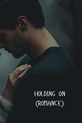 bokomslag Holding on (Romance)