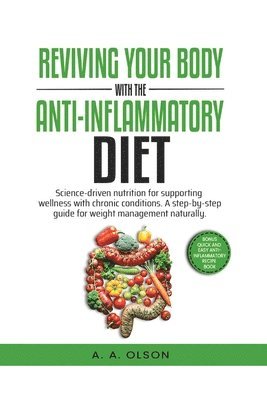 Reviving Your Body with the Anti-Inflammatory Diet 1