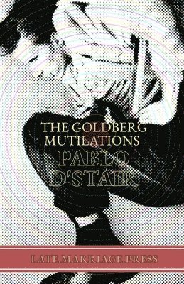 The Goldberg Mutilations 1