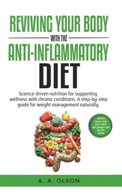 Reviving Your Body with the Anti-Inflammatory Diet 1