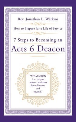 bokomslag 7 Steps to Becoming an Acts 6 Deacon