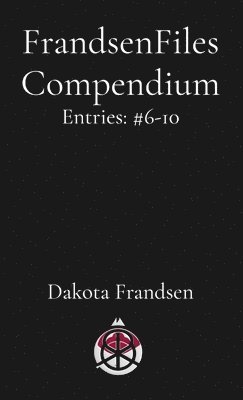 Dakota Frandsen - FrandsenFiles Compendium, Häftad