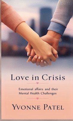 Yvonne Patel - Love in Crisis, Häftad
