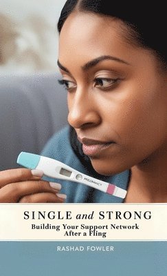 Single and Strong: Building Your Support Network After a Fling 1