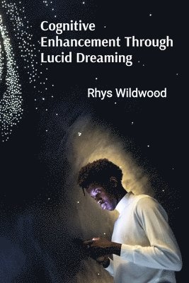 bokomslag Cognitive Enhancement Through Lucid Dreaming